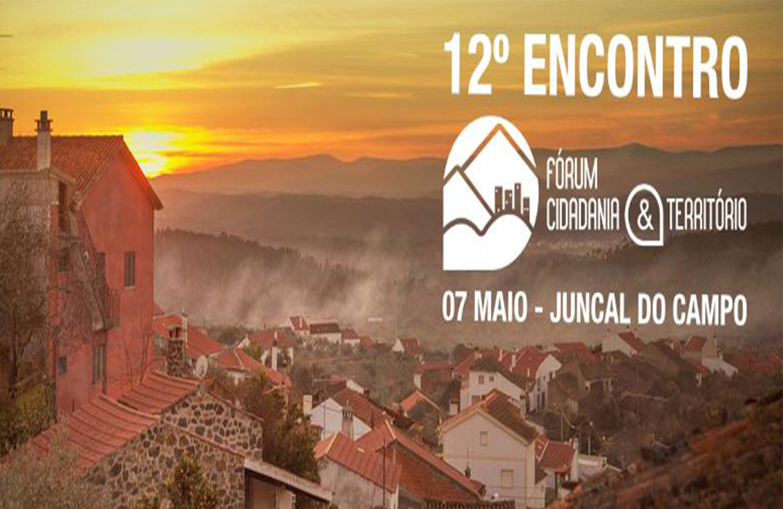 Castelo Branco: Juncal recebe 12º Encontro Nacional Fórum Cidadania & Território