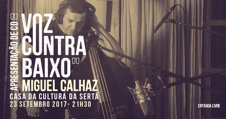 Sertã: Miguel Calhaz apresenta novo trabalho discográfico este sábado na Casa da Cultira