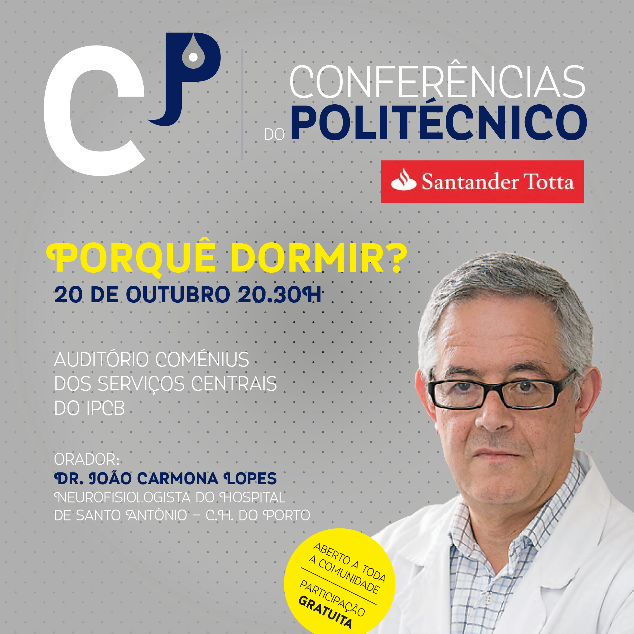 Castelo Branco: Conferências do Politécnico/ Banco Santander “Porquê Dormir?”